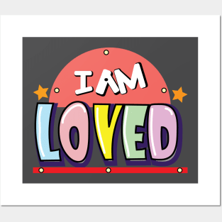 I am loved Posters and Art